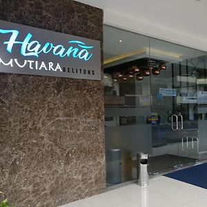 Havana Mutiara Belitung Hotel Tanjung Pandan Exterior photo